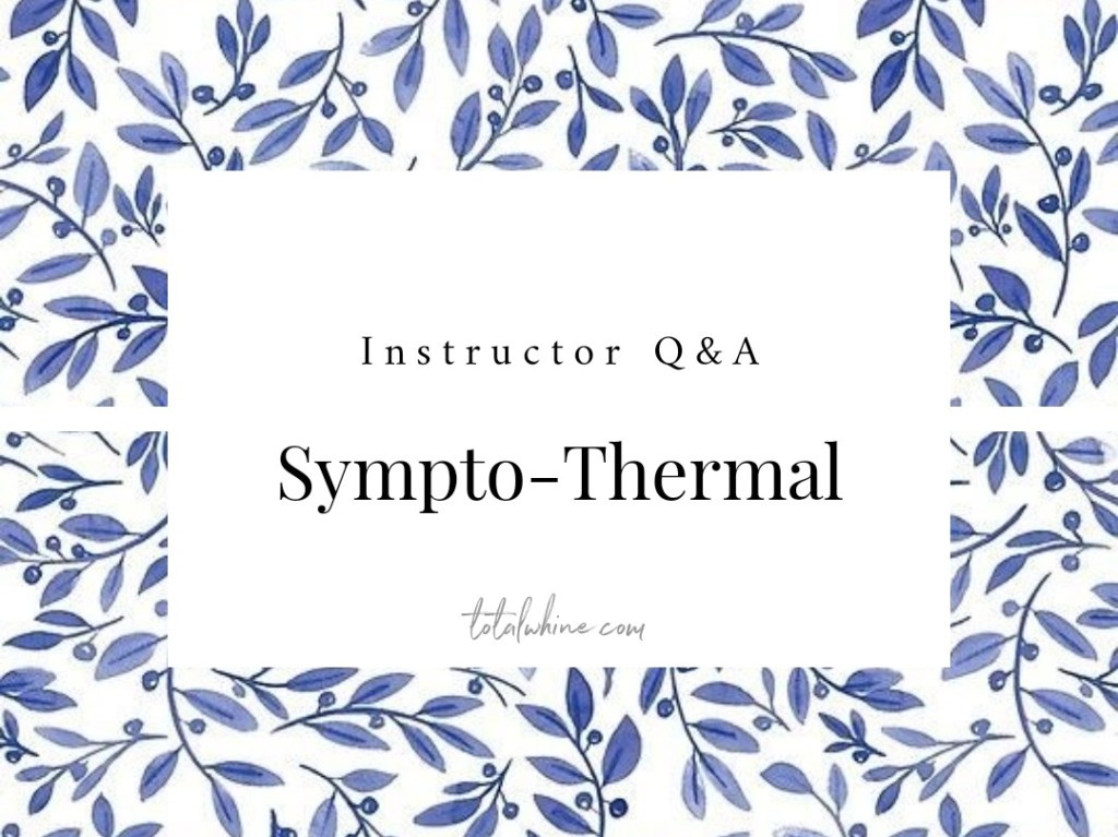 Instructor Q&A: Sympto-Thermal&nbsp;Method