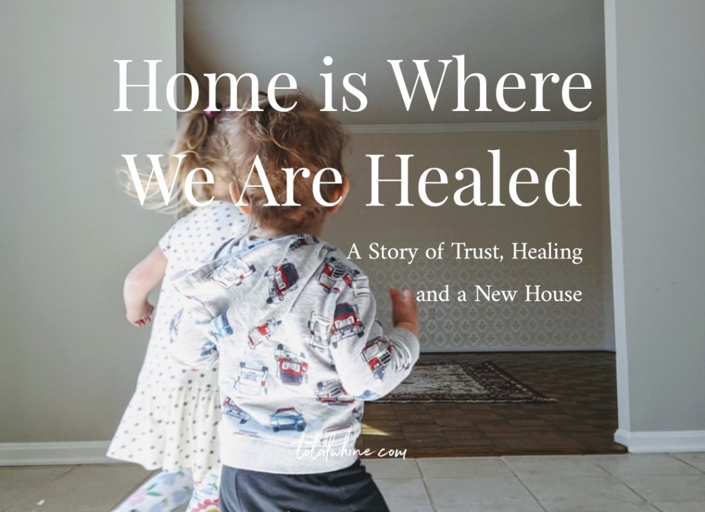 Home is Where We are&nbsp;Healed
